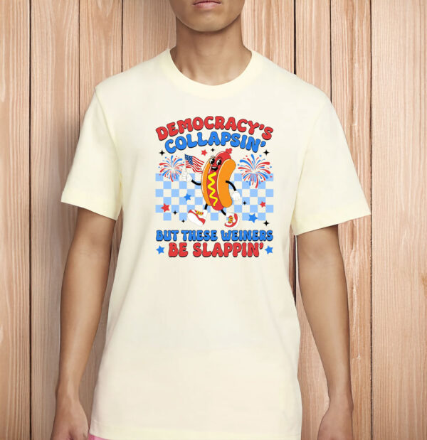 Democracy's Collapsin' Shirt – Funny Retro Hot Dog Liberal Tee, Political Wiener Protest T-Shirt