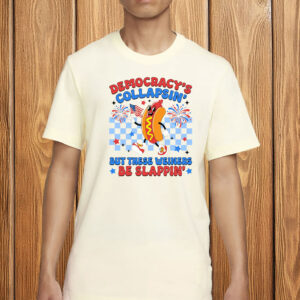 Democracy's Collapsin' Shirt – Funny Retro Hot Dog Liberal Tee, Political Wiener Protest T-Shirt