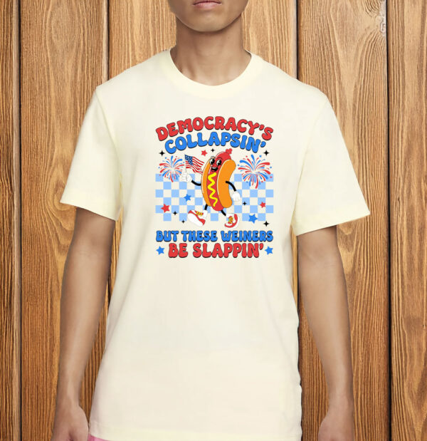 Democracy's Collapsin' Shirt – Funny Retro Hot Dog Liberal Tee, Political Wiener Protest T-Shirt