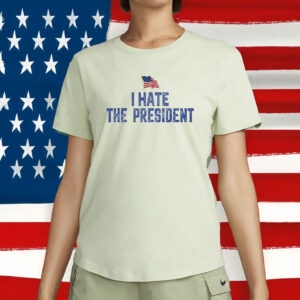 Distressed Political Protest Tee with American Flag, I Hate The President Shirt