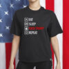 Eat Sleep Fuck Trump Repeat Shirt,Anti Trump Shirt