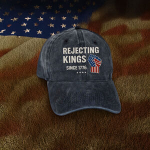 Embroidered Rejecting Kings Since 1776 Hat, No Kings In America Hat