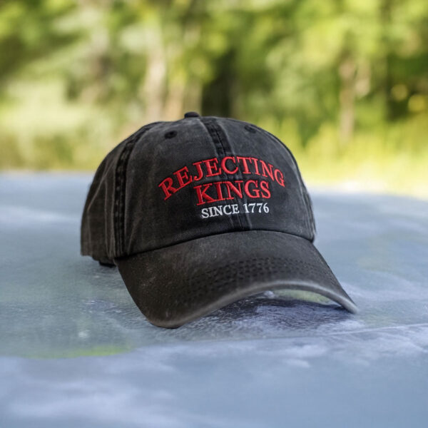 Embroidered Rejecting Kings Since 1776 Hat, USA Hat