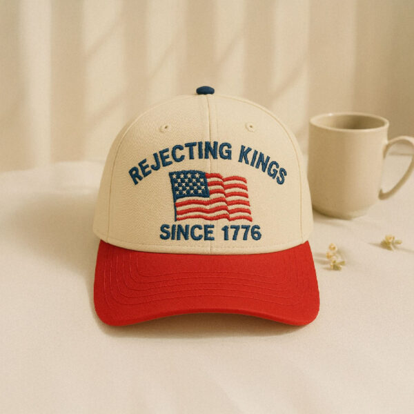 Embroidered Rejecting Kings Since 1776 Protest 2025 Hat