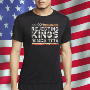 FDT, Rejecting Kings Since 1776 Shirt