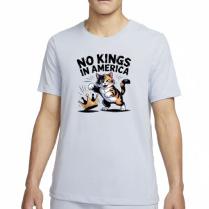 Fierce Satire Tee for Social Justice Warriors, No Kings in America Calico Cat Shirt