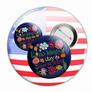 Floral Boho No Kings Day June 15 2025 Anti Trump Pin Button