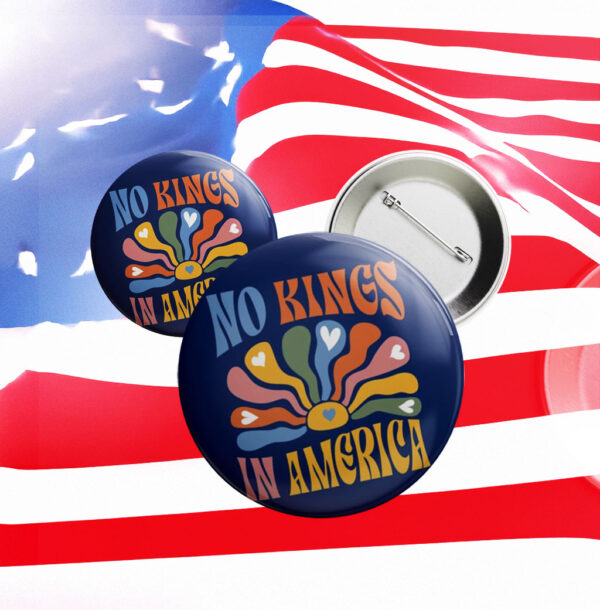 Floral Boho No Kings In America Since 1776 Pin Button