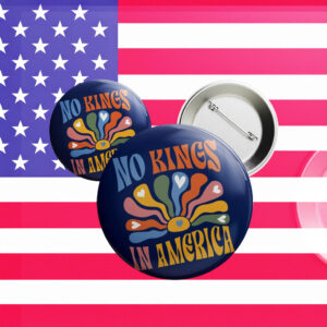 Floral Boho No Kings In America Since 1776 Pin Button