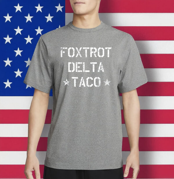 Foxtrot Delta TACO Shirt