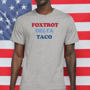 Foxtrot Delta Taco – Subtle Anti-Trump T-Shirt