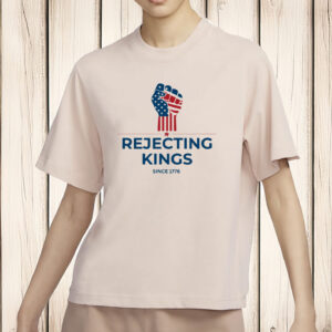 ,Freedom Lovers,Anti MAGA, Rejecting Kings Since1776 Protest T-Shirt