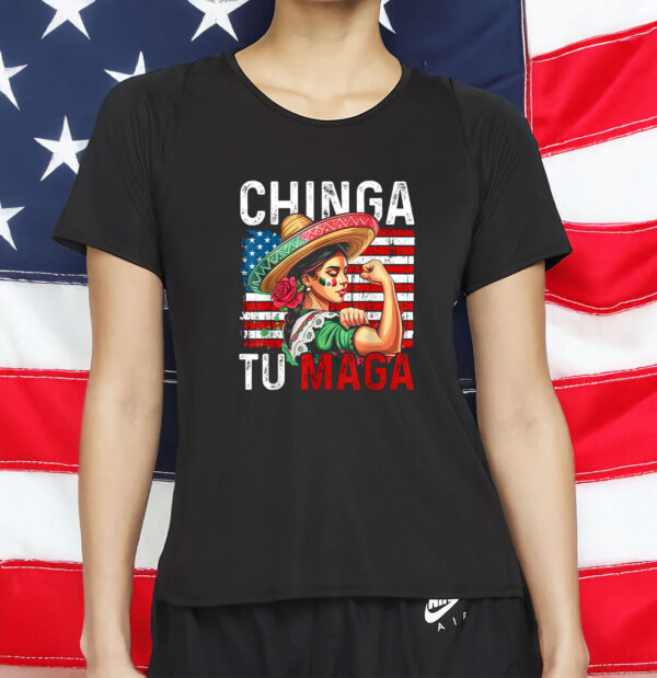 Funny Anti-MAGA Protest Tee, Mexican Pride Resistance Apparel, Chinga Tu MAGA Shirt