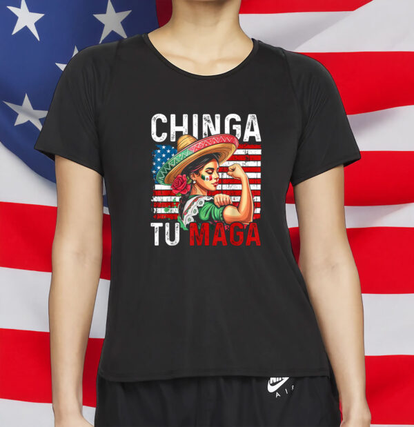 Funny Anti-MAGA Protest Tee, Mexican Pride Resistance Apparel, Chinga Tu MAGA Shirt