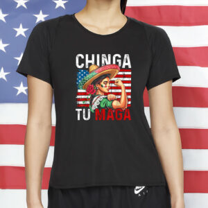 Funny Anti-MAGA Protest Tee, Mexican Pride Resistance Apparel, Chinga Tu MAGA Shirt