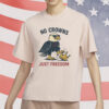 Funny Anti-Monarchy Political Meme Tee, Bald Eagle Protest T-Shirt