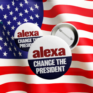 Funny Anti-Trump Button – Alexa, Change the President Pin