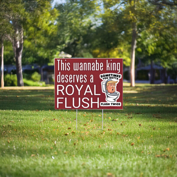 Funny anti Trump sign for protest no kings Yard Sign