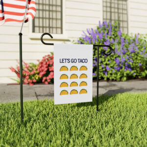 Garden Flag, Let's Go Taco Anti Trump Banner, Protest Flag