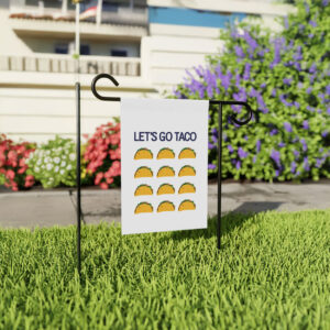 Garden Flag, Let's Go Taco Anti Trump Banner, Protest Flag