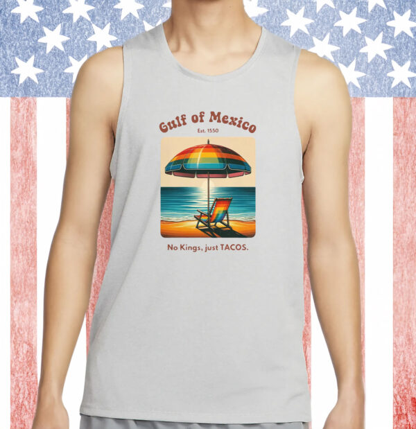 Gulf of Mexico “No Kings, Just Tacos” Retro Beach Tee – Funny Protest Summer Shirt