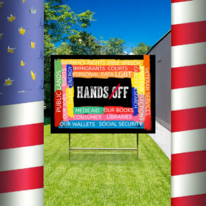 Hands Off House Garden Yard Sign, Anti Trump Yard Sign, Political Yard Sign