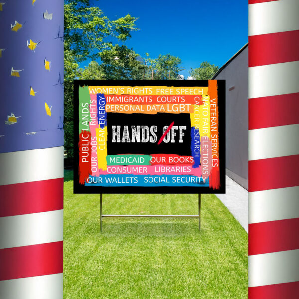 Hands Off House Garden Yard Sign, Anti Trump Yard Sign, Political Yard Sign