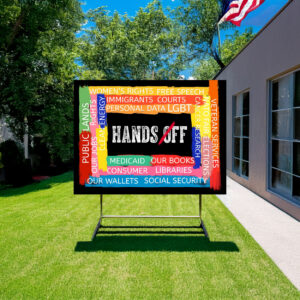Hands Off House Garden Yard Sign, Anti Trump Yard Sign, Political Yard Sign