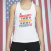 Immigrants Are Not Criminals But The President Is Shirt