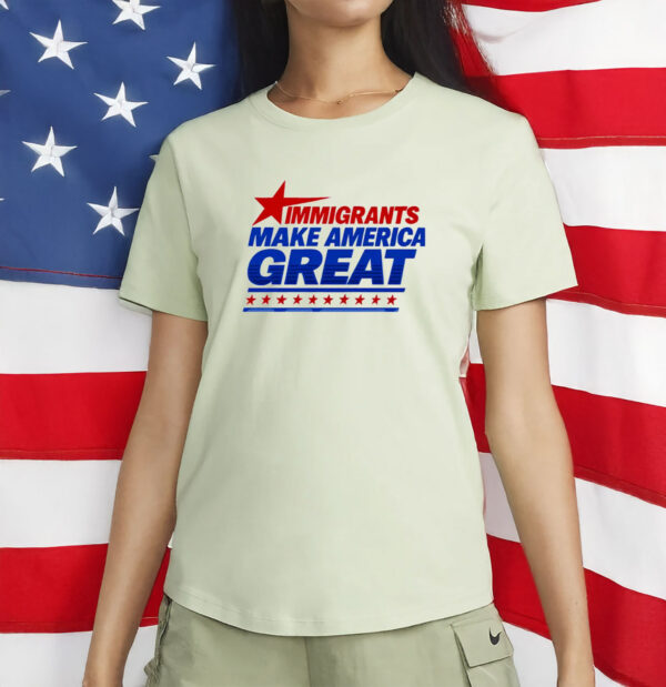 Immigrants Make America Great Shirt – Pro-Immigrant Tee, Anti-ICE Political Statement Shirt