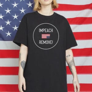 Impeach Remove Trump T-Shirt