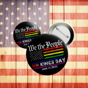 LGBTQ+ Pride Protest Badge, We The People Anti-Authoritarian Button 