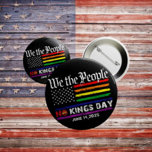 LGBTQ+ Pride Protest Badge, We The People Anti-Authoritarian Button 