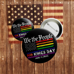 LGBTQ+ Pride Protest Badge, We The People Anti-Authoritarian Button 