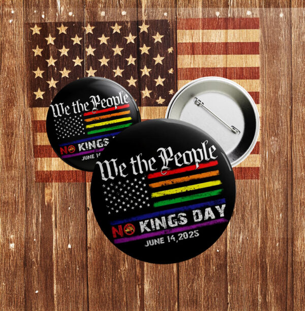 LGBTQ+ Pride Protest Badge, We The People Anti-Authoritarian Button 