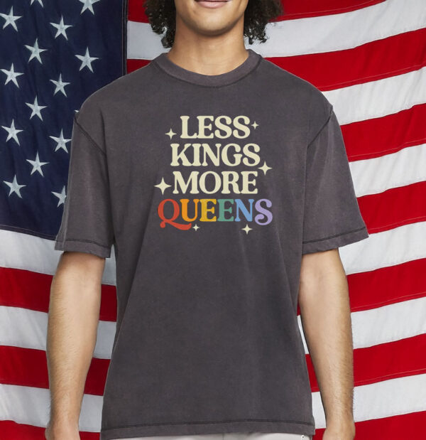 Less Kings More Queens Unisex T-Shirt