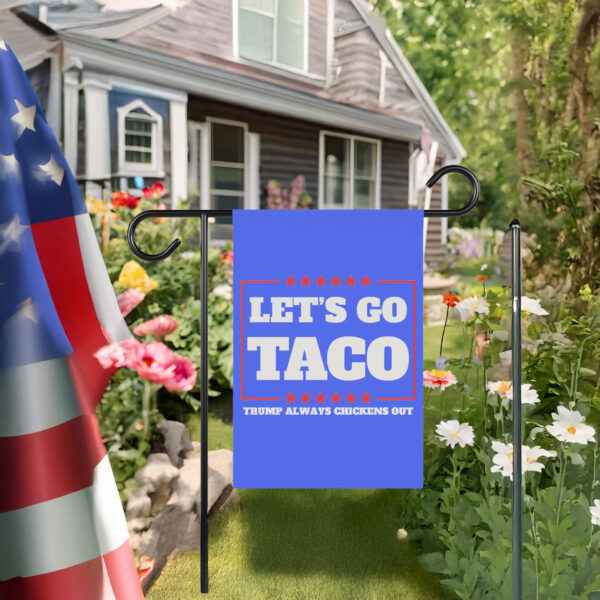 Let's Go Taco Trump Always Chickens Out Protest Flag