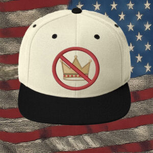 No Crown Embroidered Hat – Anti-Monarchy Protest Cap, Democracy Statement Hat