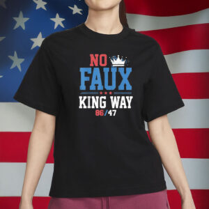 No Faux King Way 86-47 Shirt