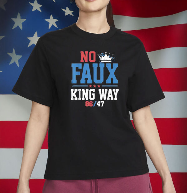 No Faux King Way 86-47 Shirt