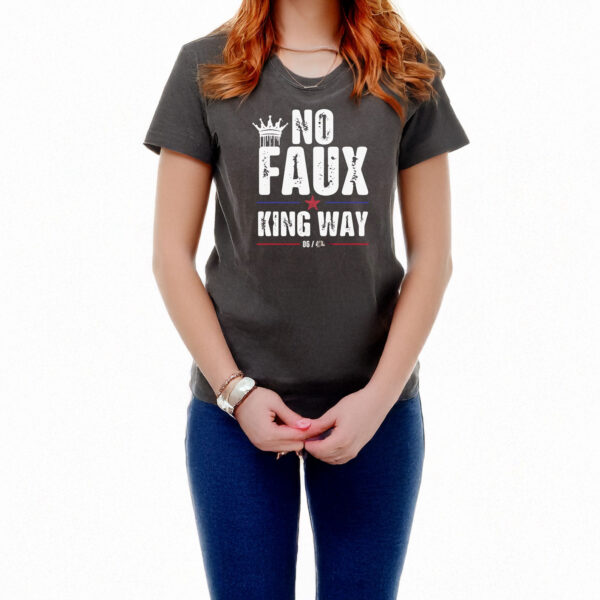 No Faux King Way 86-47 T-Shirt