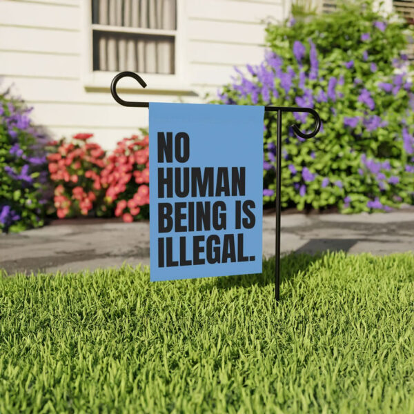 No Human Being Is Illegal