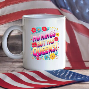 No Kings But YAS Queens Mug