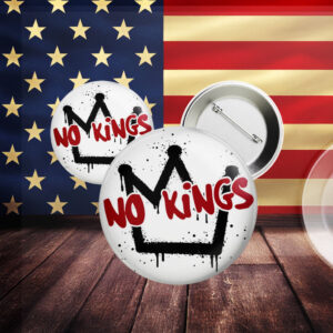 No Kings Buttons Protest Buttons Leftist Pins Democratic Pin