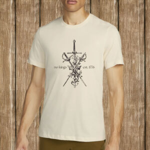 No Kings Est. 1776 Shirt – Anti-Oligarchy Anti-Fascism Sword Design Tee, Minimalist Protest Shirt