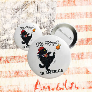 No Kings In America Black Cat Button