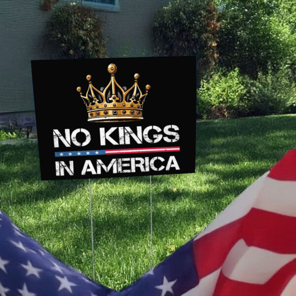 No Kings In America Democracy United States Independence Yard Sign