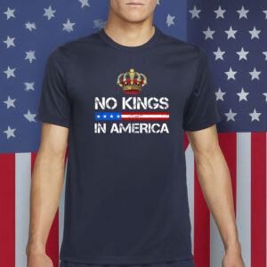 No Kings In America Shirt, Protest 2025 Shirt