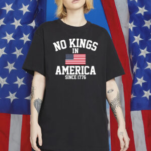 No Kings In America Shirt, Since 1776 Patriotic Tee, Anti Trump Anti MAGA Shirt