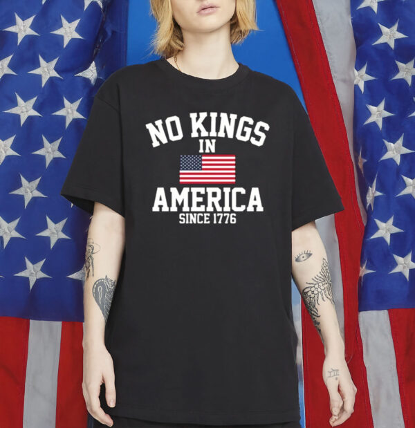 No Kings In America Shirt, Since 1776 Patriotic Tee, Anti Trump Anti MAGA Shirt